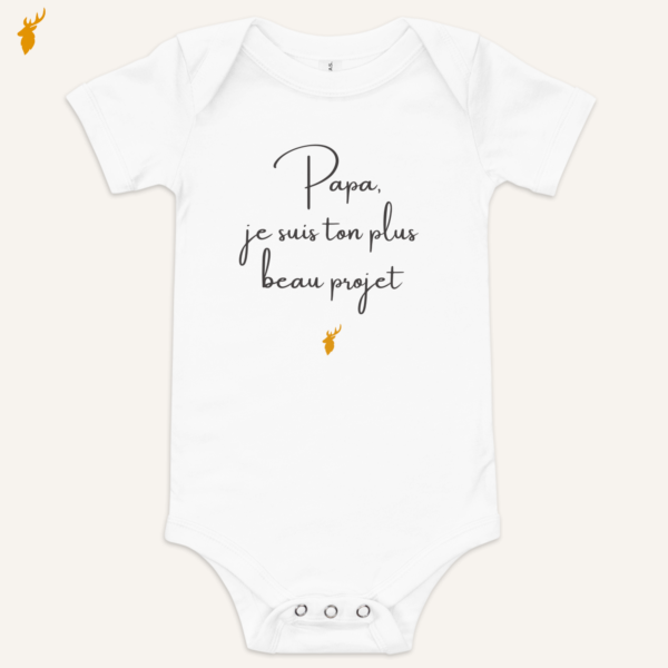 Body bébé Papa je suis ton plus beau projet blanc